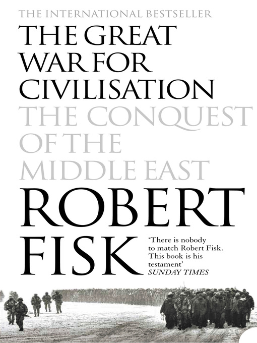 Title details for The Great War for Civilisation by Robert Fisk - Available